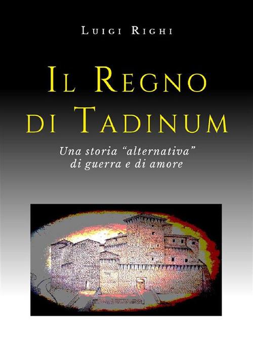 Il regno di Tadinum - Luigi Righi - ebook