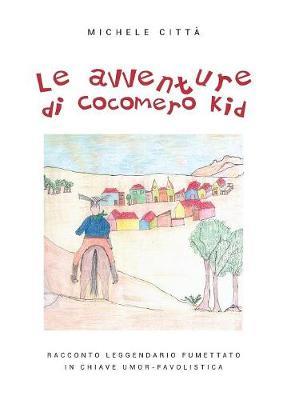 Le avventure di Cocomero Kid - Michele Città - copertina