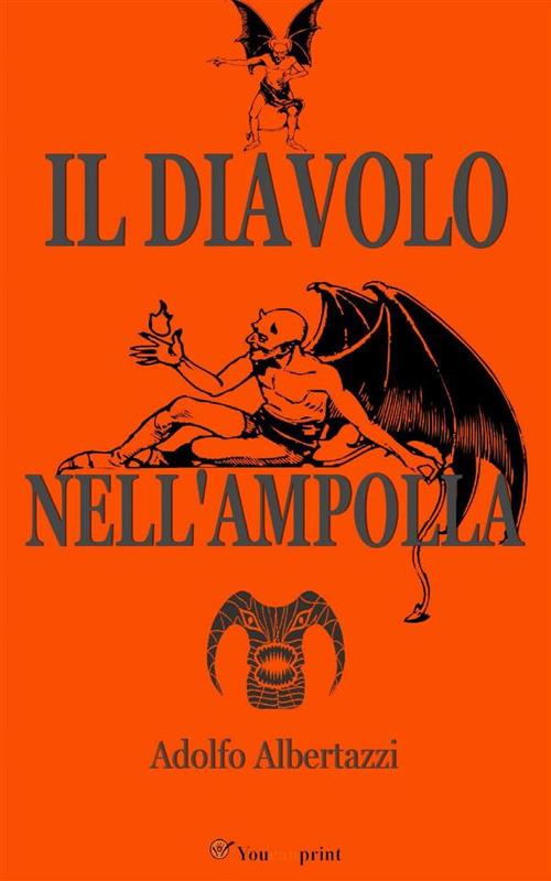 Il diavolo nell'ampolla - Adolfo Albertazzi - ebook