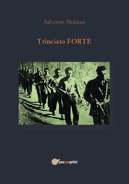 Trinciato Forte - Salvatore Molinari - ebook