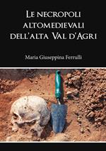 Le necropoli altomedievali dell'alta Val d'Agri