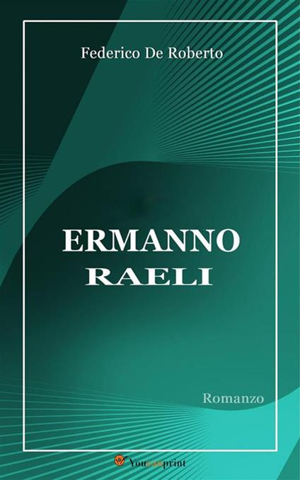 Ermanno Raeli - Federico De Roberto - ebook