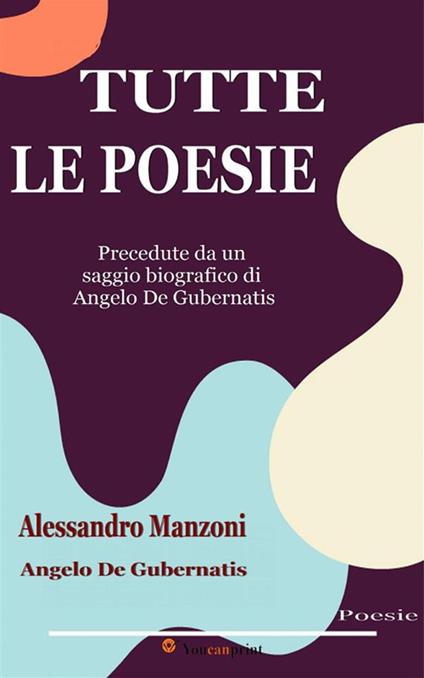 Tutte le poesie - Alessandro Manzoni - ebook