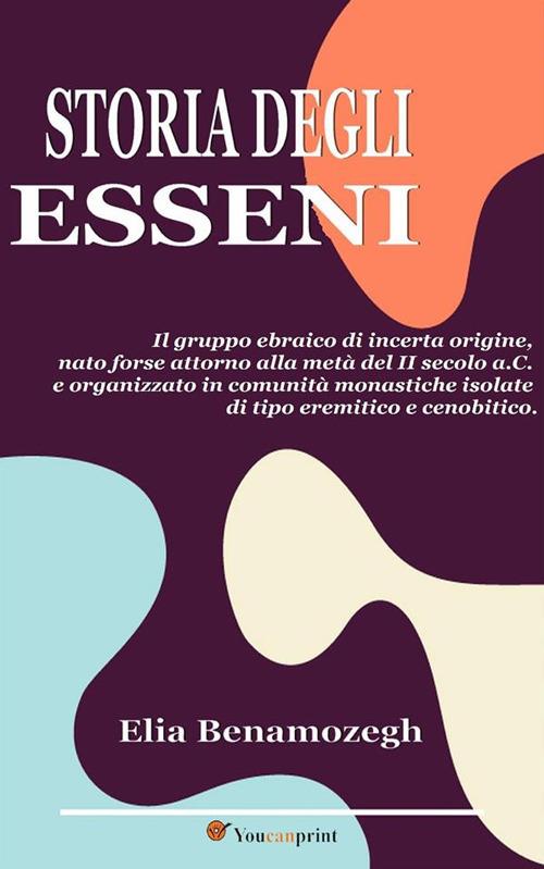 Storia degli esseni - Elia Benamozegh - ebook