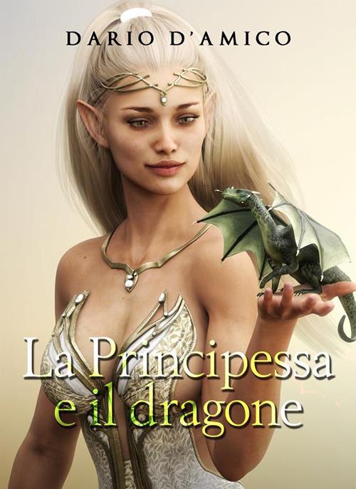 La principessa e il dragone - Dario D'Amico - ebook