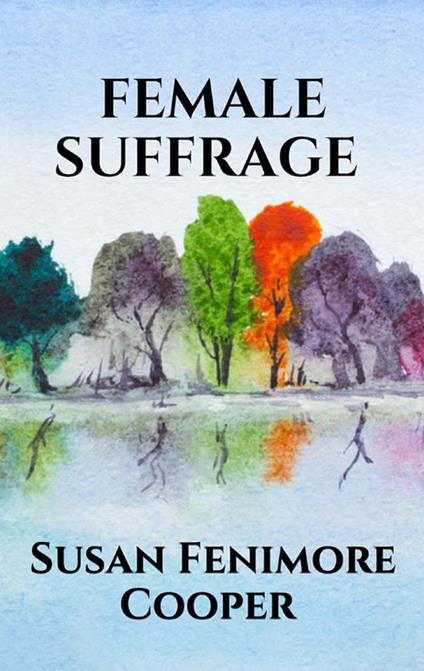 Female Suffrage - Susan Fenimore Cooper - ebook