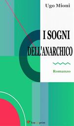 I sogni dell'anarchico