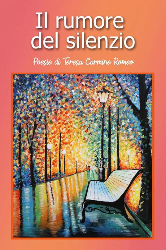 Il rumore del silenzio - Teresa Carmine Romeo - copertina