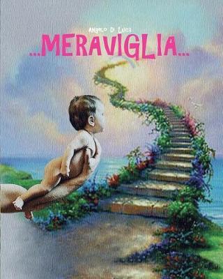 ... Meraviglia... - Angelo Di Luca - copertina