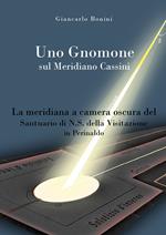 Uno gnomone sul meridiano Cassini. La meridiana a camera oscura del santuario di N.S. della visitazione in Perinaldo