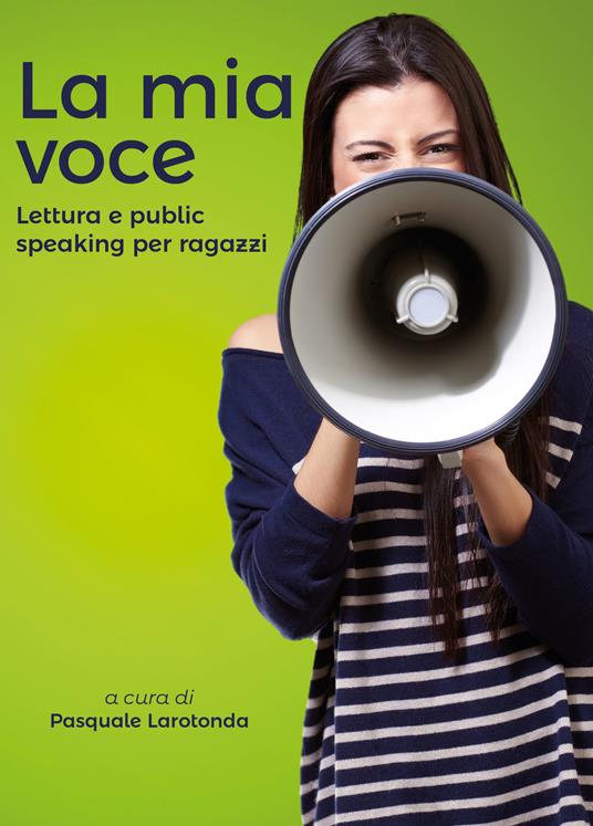 La mia voce. Lettura e public speaking per ragazzi - copertina