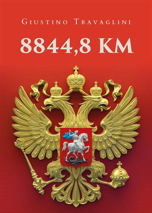 8844,8 km - Giustino Travaglini - ebook