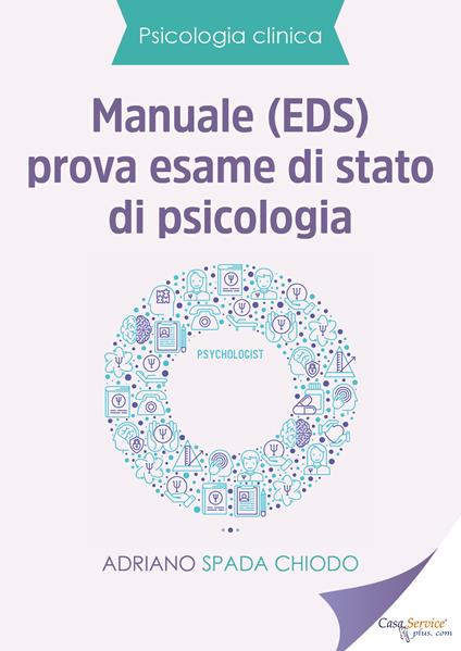 Manuale (EDS) prova esame di Stato di psicologia - Adriano Spada Chiodo - copertina