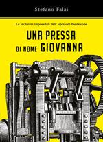 Una pressa di nome Giovanna. Le inchieste impossibili dell'ispettore Pantaleone