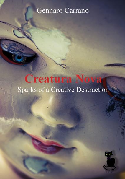 Creatura nova. Sparks of a creative destruction - Gennaro Carrano - copertina