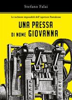 Una pressa di nome Giovanna. Le inchieste impossibili dell'ispettore Pantaleone