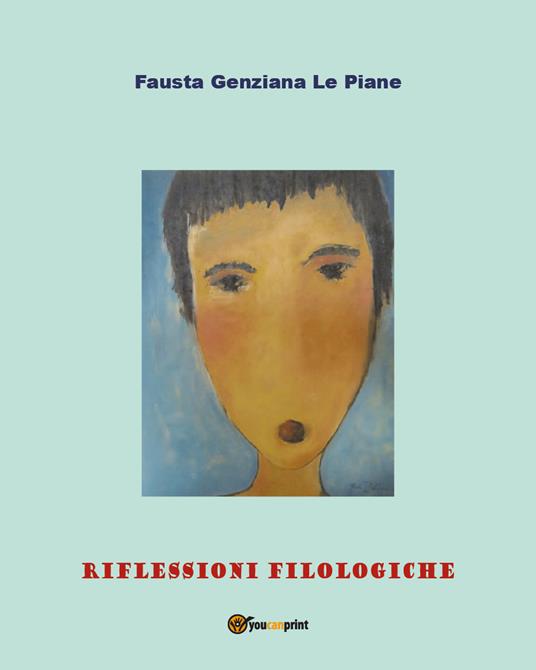 Riflessioni filologiche - Fausta Genziana Le Piane - copertina