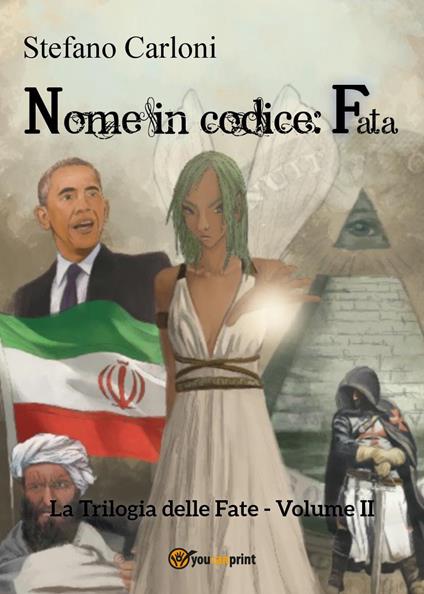 Nome in codice: Fata. La trilogia delle fate. Vol. 2 - Stefano Carloni - copertina