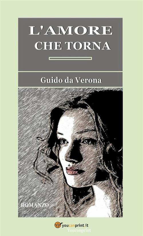 L' amore che torna - Guido Da Verona - ebook