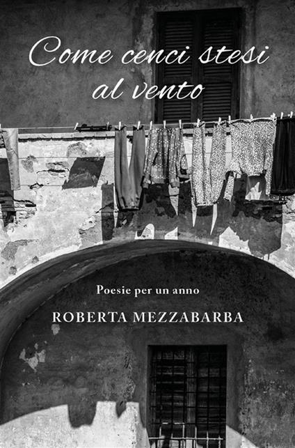 Come cenci stesi al vento - Roberta Mezzabarba - ebook