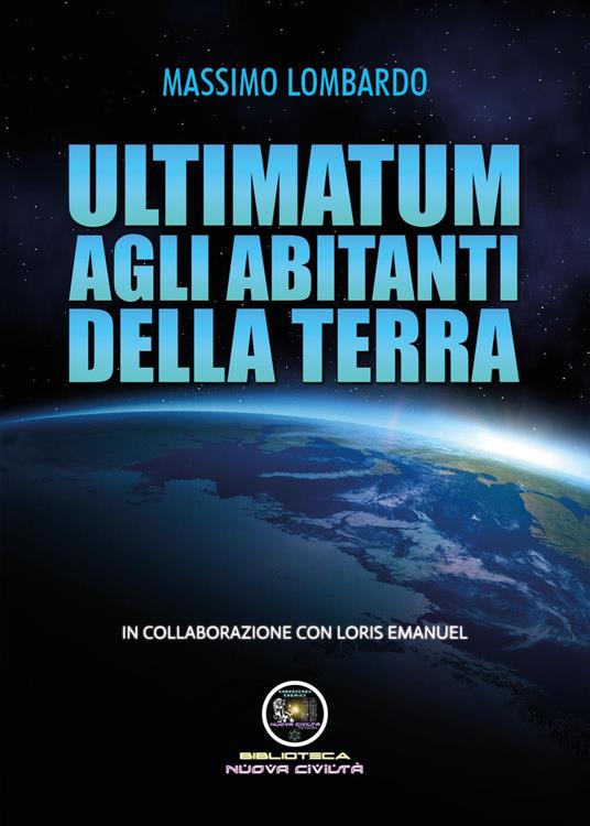 Ultimatum agli abitanti della Terra - Loris Emanuel,Massimo Lombardo - copertina