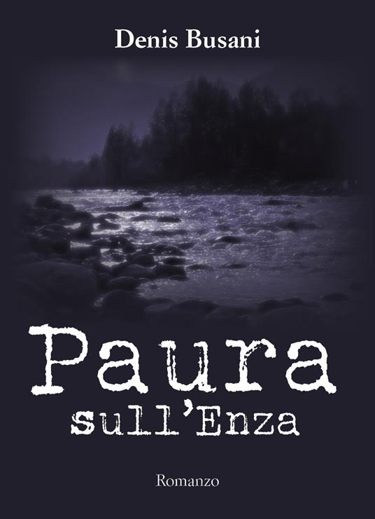 Paura sull'Enza - Denis Busani - copertina