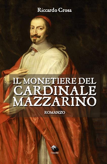 Il monetiere del cardinale Mazzarino - Riccardo Crosa - copertina