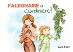 Falegname o giardiniere?