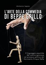 L' arte della commedia di Beppe Grillo. Il linguaggio populista del comico genovese nel processo politico del Movimento Cinque Stelle