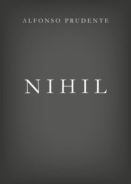 Nihil - Alfonso Prudente - ebook