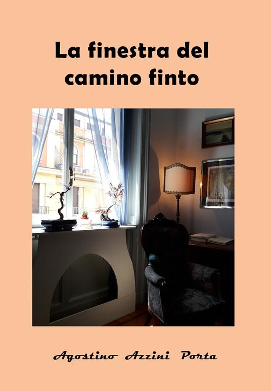 La finestra del camino finto - Agostino Azzini Porta - copertina
