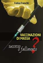 Vaccinazioni di massa: successo o fallimento?