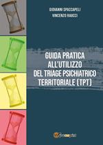 Guida pratica all'utilizzo del Triage Psichiatrico Territoriale (TPT)