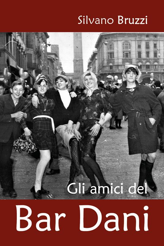 Gli amici del bar Dani - Silvano Bruzzi - copertina