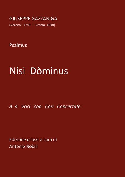 Nisi Dòminus. Psalmus a 4 voci con cori concertanti. Spartito. Ediz. critica - Giuseppe Gazzaniga - copertina