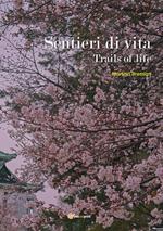 Sentieri di vita. (Trails of life)