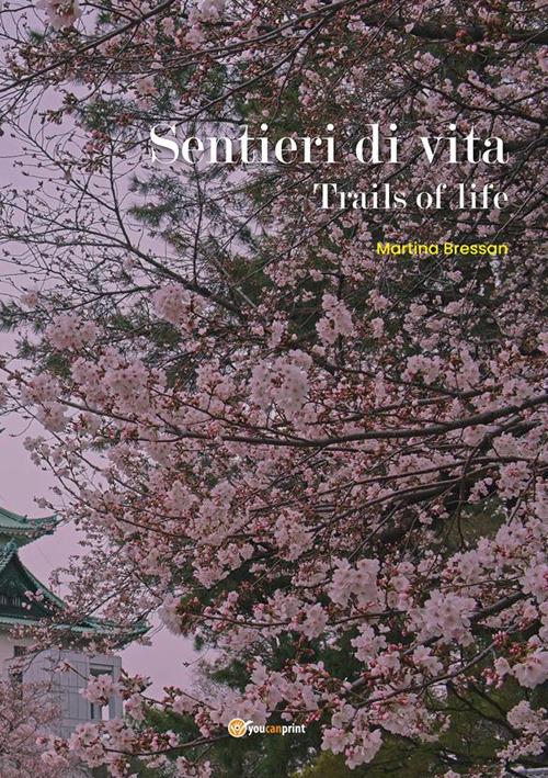 Sentieri di vita. (Trails of life) - Martina Bressan - ebook