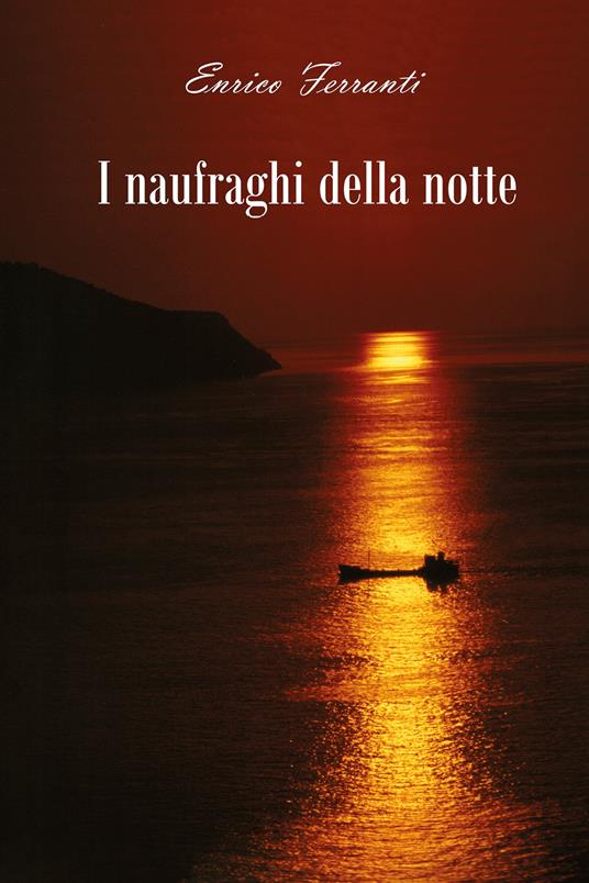 I naufraghi della notte - Enrico Ferranti - copertina