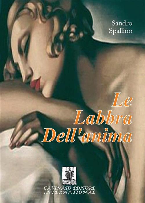 Le labbra dell'anima - Sandro Spallino - ebook