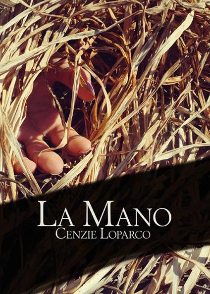 La mano - Cenzie Loparco - ebook