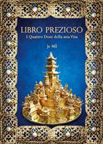 Libro prezioso. I quattro doni della mia vita