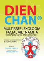 Dien Chan. Multi-reflexologìa facial vietnamita. Manual del curso básico práctico