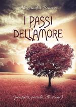 I passi dell'amore (pensieri, parole, illusioni)