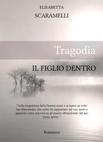 Tragodìa. Il figlio dentro