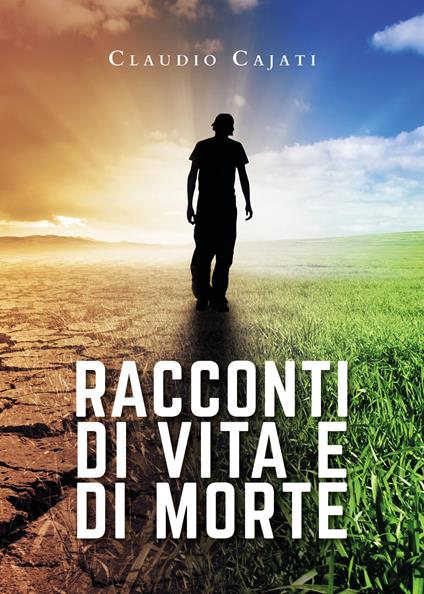 Racconti di vita e di morte - Claudio Cajati - copertina