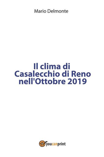 Il clima di Casalecchio di Reno nell'ottobre 2019 - Mario Delmonte - ebook