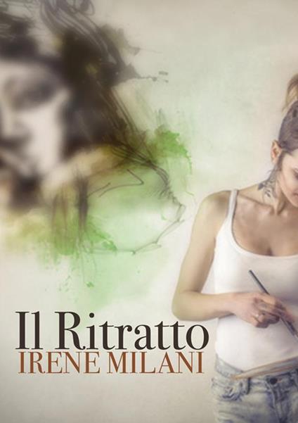 Il ritratto - Irene Milani - ebook