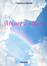 Amare è vivere