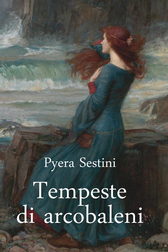 Tempeste di Arcobaleni - Pyera Sestini - copertina