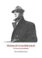 Malattia di Creutzfeldt-Jakob. Un caso su un milione